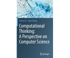 KNYGA Zhiwei Xu Computational Thinking: A Perspective on Computer Science