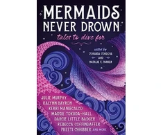 KNYGA Zoraida Cordova Mermaids Never Drown: Tales to Dive For