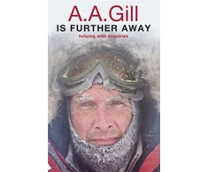 KNYGA A. A. Gill A.A. Gill is Further Away