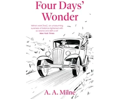 KNYGA A A Milne Four Days' Wonder