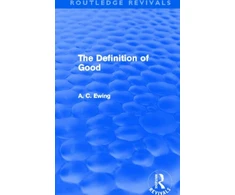 KNYGA A C Ewing Definition of Good (Routledge Revivals)