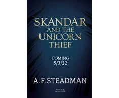 KNYGA A F Steadman Skandar and the Unicorn Thief