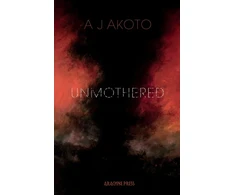 KNYGA A J Akoto Unmothered
