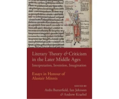 KNYGA A J Minnis Literary Theory and Criticism in the Later Middle Ages