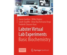 KNYGA Aaron Gardner Labster Virtual Lab Experiments: Basic Biochemistry