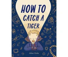 KNYGA Abbey Clerke How to Catch a Tiger