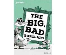 KNYGA Abie Longstaff Readerful Rise: Oxford Reading Level 7: The Big, Bad Burglars