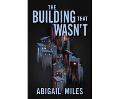 KNYGA Abigail Miles Building That Wasn't