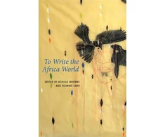 KNYGA Achille Mbembe To Write the Africa World