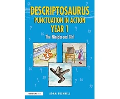 KNYGA Adam Bushnell Descriptosaurus Punctuation in Action Year 1: The Ninjabread Girl