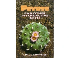 KNYGA Adam Gottlieb Peyote and Other Psychoactive Cacti