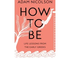 KNYGA Adam Nicolson How to Be