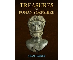 KNYGA Adam Parker Treasures of Roman Yorkshire