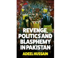 KNYGA Adeel Hussain Revenge, Politics and Blasphemy in Pakistan