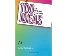 KNYGA Adele Darlington 100 Ideas for Primary Teachers: Art