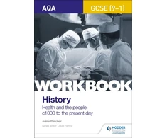 KNYGA Adele Fletcher AQA GCSE (9-1) History Workbook: Health and the people, c1000 to the present day
