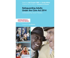 KNYGA Adi Cooper Safeguarding Adults Under the Care Act 2014