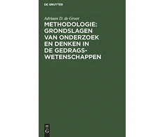 KNYGA Adriaan D. de Groot Methodologie: Grondslagen van onderzoek en denken in de gedragswetenschappen