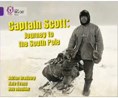KNYGA Adrian Bradbury Captain Scott: Journey to the South Pole