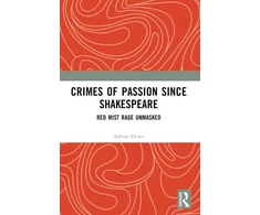 KNYGA Adrian Howe Crimes of Passion Since Shakespeare