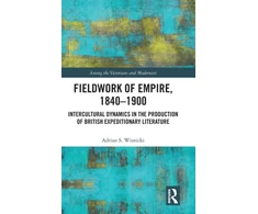 KNYGA Adrian S Wisnicki Fieldwork of Empire, 1840-1900