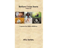 KNYGA Afia Keteku Before I was born (Psalm 139)