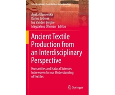 KNYGA Agata Ulanowska Ancient Textile Production from an Interdisciplinary Perspective
