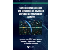 KNYGA Agbotiname Lucky Imoize Computational Modeling and Simulation of Advanced Wireless Communication Systems