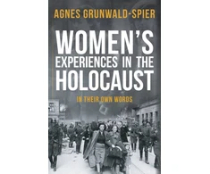 KNYGA Agnes Grunwald Spier Women's Experiences in the Holocaust