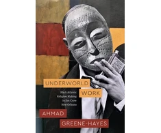 KNYGA Ahmad Greene Hayes Underworld Work
