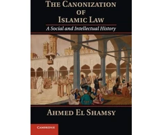 KNYGA Ahmed El Shamsy Canonization of Islamic Law