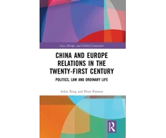 KNYGA Aifen Xing China and Europe Relations in the Twenty-First Century