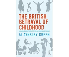 KNYGA Al Aynsley Green British Betrayal of Childhood