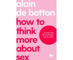 KNYGA Alain De Botton How To Think More About Sex