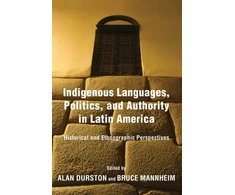 KNYGA Alan Durston Indigenous Languages, Politics, and Authority in Latin America