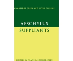 KNYGA Alan H Sommerstein Aeschylus: Suppliants