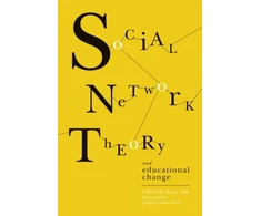 KNYGA Alan J Daly Social Network Theory and Educational Change