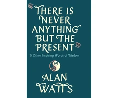 KNYGA Alan Watts There Is Never Anything but the Present