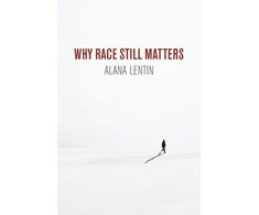 KNYGA Alana Lentin Why Race Still Matters
