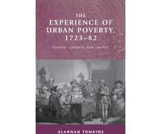 KNYGA Alannah Tomkins Experience of Urban Poverty, 1723–82