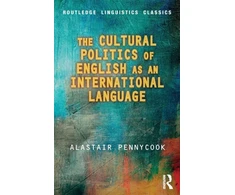 KNYGA Alastair Pennycook Cultural Politics of English as an International Language