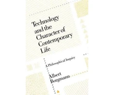 KNYGA Albert Borgmann Technology and the Character of Contemporary Life