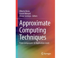 KNYGA Alberto Bosio Approximate Computing Techniques