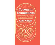 KNYGA Alec Motyer Covenant Foundations
