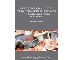 KNYGA Alejandro Quevedo Contextos ceramicos y transformaciones urbanas en Carthago Nova (s. II-III d.C.)