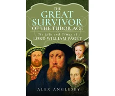 KNYGA Alex Anglesey Great Survivor of the Tudor Age