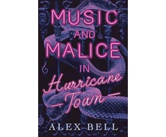 KNYGA Alex Bell Music and Malice in Hurricane Town