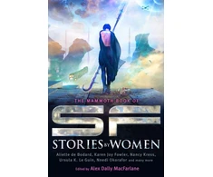 KNYGA Alex Dally MacFarlane (editor) Alex Dally MacFarlane Mammoth Book of SF Stories by Women