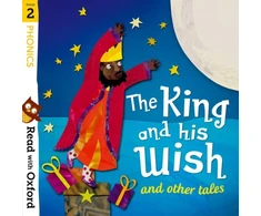 KNYGA Alex Lane Read with Oxford: Stage 2: Phonics: The King and His Wish and Other Tales