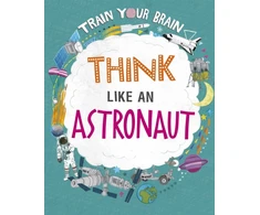KNYGA Alex Woolf Train Your Brain: Think Like an Astronaut